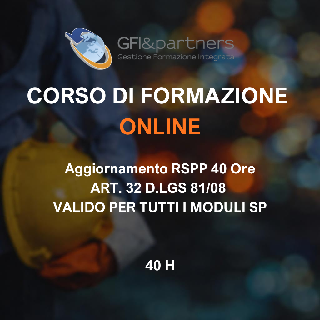 AGGIORNAMENTO QUINQUENNALE PER RSPP - valido per tutti i moduli specialistici (SP1-SP2-SP-SP4) - (40 H - Online)